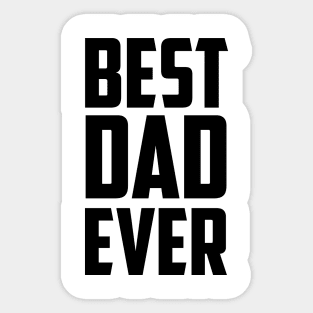 Best Dad Ever - Black Sticker